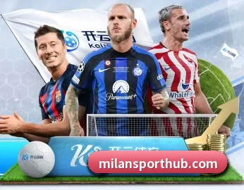 了解平台 - 体育资讯内容服务(MILANSPORT)